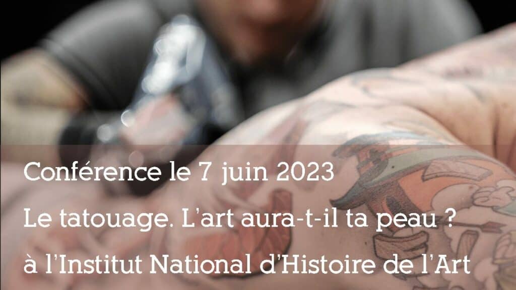 Lire la suite à propos de l’article Conférence Le tatouage. L’art aura-t-il ta peau ?