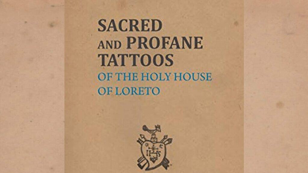 Lire la suite à propos de l’article Sacred and Profane Tattoos : of the Holy House of Loreto par de Caterina Pigorini Beri, traduit par Alessandra Borroni