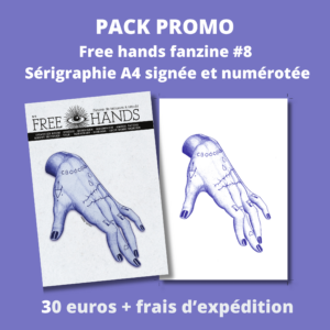 Pack Promo Sérigraphie + Free Hands Fanzine #8